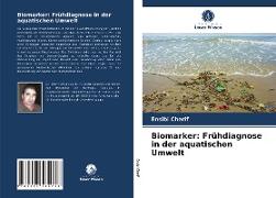 Biomarker: Frühdiagnose in der aquatischen Umwelt
