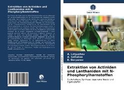 Extraktion von Actiniden und Lanthaniden mit N-Phosphorylharnstoffen