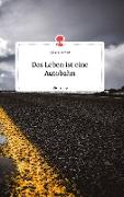 Das Leben ist eine Autobahn. Life is a Story - story.one