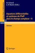 Equations Differentielles et Systemes de Pfaff dans le Champs Complexe II