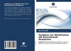 Synthese von Metall-Ionen mit Benzothiazol-Komplexen