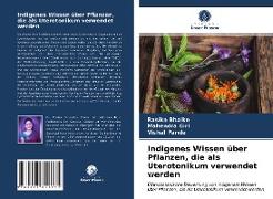 Indigenes Wissen über Pflanzen, die als Uterotonikum verwendet werden