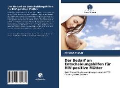 Der Bedarf an Entscheidungshilfen für HIV-positive Mütter