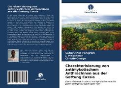 Charakterisierung von antimykotischem Anthrachinon aus der Gattung Cassia