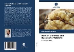Balkan Volohhs und Russische Volohhs
