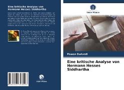 Eine kritische Analyse von Hermann Hesses Siddhartha