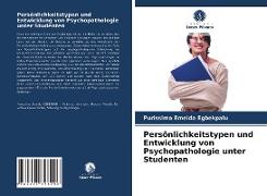 Persönlichkeitstypen und Entwicklung von Psychopathologie unter Studenten