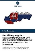 Der Übergang der Staatsbürgerschaft von der kommunistischen zur postkommunistischen Slowakei