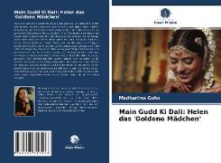 Main Gudd Ki Dali: Helen das 'Goldene Mädchen'
