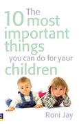 10 Most Important Things You Can Do For Your Children, The