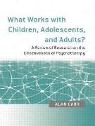 What Works with Children, Adolescents, and Adults?