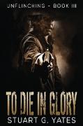 To Die In Glory