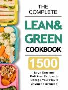 The Complete Lean and Green Cookbook: 1500 Days Easy and Delicious Recipes to Manage Your Figure