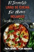 El Increíble Libro De Cocina En Horno Holandés