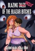 Blazing Tales of the Blazar Bitches