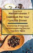 Mediterranean Cookbook For Your Lunch & Dinner