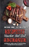 Holzpellet-Räucher-Und Grill-Kochbuch