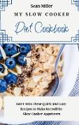 My Slow Cooker Diet Cookbook