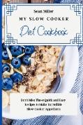 My Slow Cooker Diet Cookbook