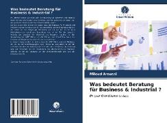 Was bedeutet Beratung für Business & Industrial ?