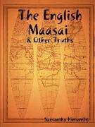 The English Maasai & Other Truths