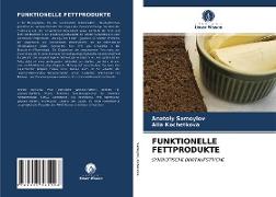 FUNKTIONELLE FETTPRODUKTE