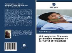 Mukormykose: Eine neue gefährliche Komplikation der Covid-19-Krankheit
