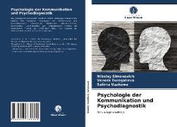 Psychologie der Kommunikation und Psychodiagnostik