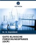GUTE KLINISCHE FORSCHUNGSPRAXIS (GCP)