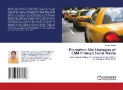 Promotion Mix Strategies of ICAM through Social Media