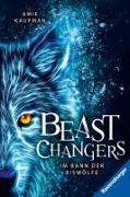 Beast Changers, Band 1: Im Bann der Eiswölfe (spannende Tierwandler-Fantasy ab 10 Jahren)