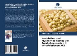 Nodulation und Mychorriza-Status von Sojabohnensorten in verschiedenen AEZ