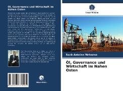 Öl, Governance und Wirtschaft im Nahen Osten