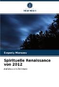 Spirituelle Renaissance von 2012