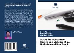 Stickstoffmonoxid im Serum und Lipidprofil bei Diabetes mellitus Typ 2