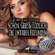 Schön, Geil und Tödlich: Die untreue Freundin | Erotische Geschichte Audio CD