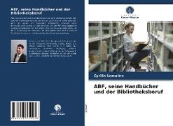 ABF, seine Handbücher und der Bibliotheksberuf