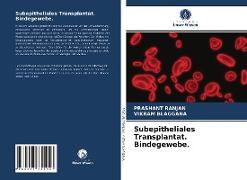 Subepitheliales Transplantat. Bindegewebe