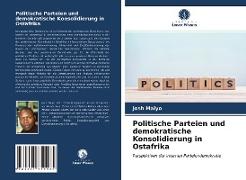 Politische Parteien und demokratische Konsolidierung in Ostafrika