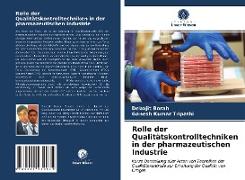 Rolle der Qualitätskontrolltechniken in der pharmazeutischen Industrie