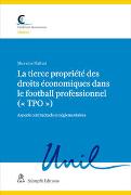 gehört zur Hauptreihe Collection lausannois / La tierce propriété des droits économiques dans le football professionnel (« TPO »)
