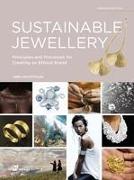 Sustainable Jewellery. Updated Edition: Principles and Processes for Creating an Ethical Brand