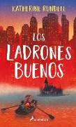 Los Ladrones Buenos / The Good Thieves