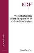 Western Dualism and the Regulation of Cultural Production