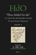 Those Infidel Greeks (2 Vols.): The Greek War of Independence Through Ottoman Archival Documents