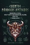 Cuentos nórdicos antiguos: Descubriendo a los dioses, diosas y gigantes de los vikingos: Odín, Loki, Thor, Freya y más (Libro para jóvenes lector