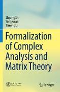 Formalization of Complex Analysis and Matrix Theory