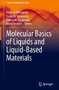 Molecular Basics of Liquids and Liquid-Based Materials