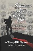Shadows Over Bishop Hill: A Bishop Hill Mystery