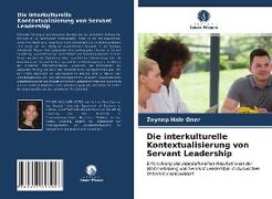Die interkulturelle Kontextualisierung von Servant Leadership